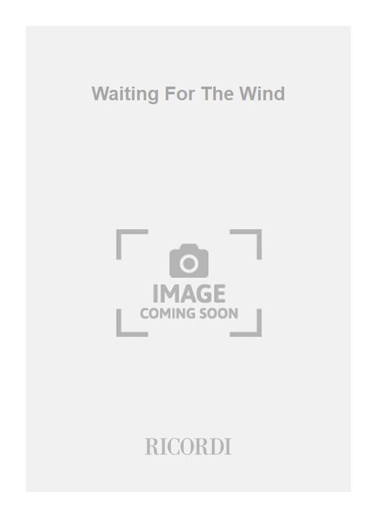 Waiting For The Wind